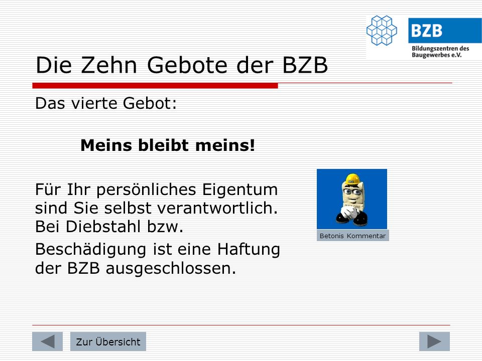 Die Zehn Gebote der BZB Das vierte Gebot: Meins bleibt meins!
