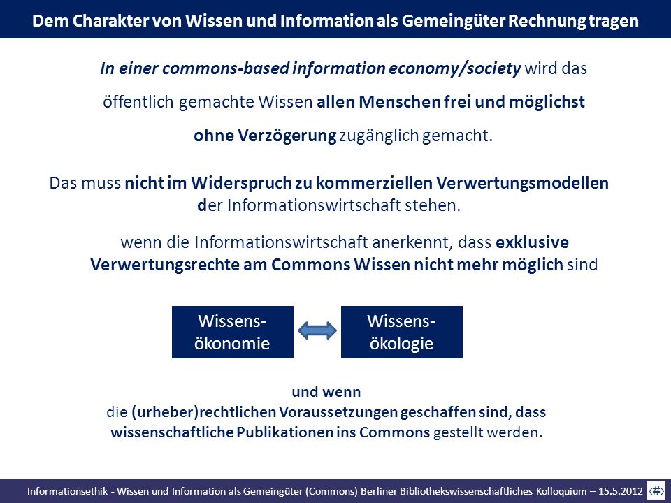 Dem Charakter von Wissen und Information als Gemeingüter Rechnung tragen