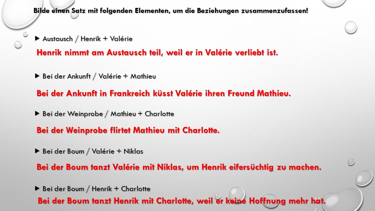 Henrik nimmt am Austausch teil, weil er in Valérie verliebt ist.