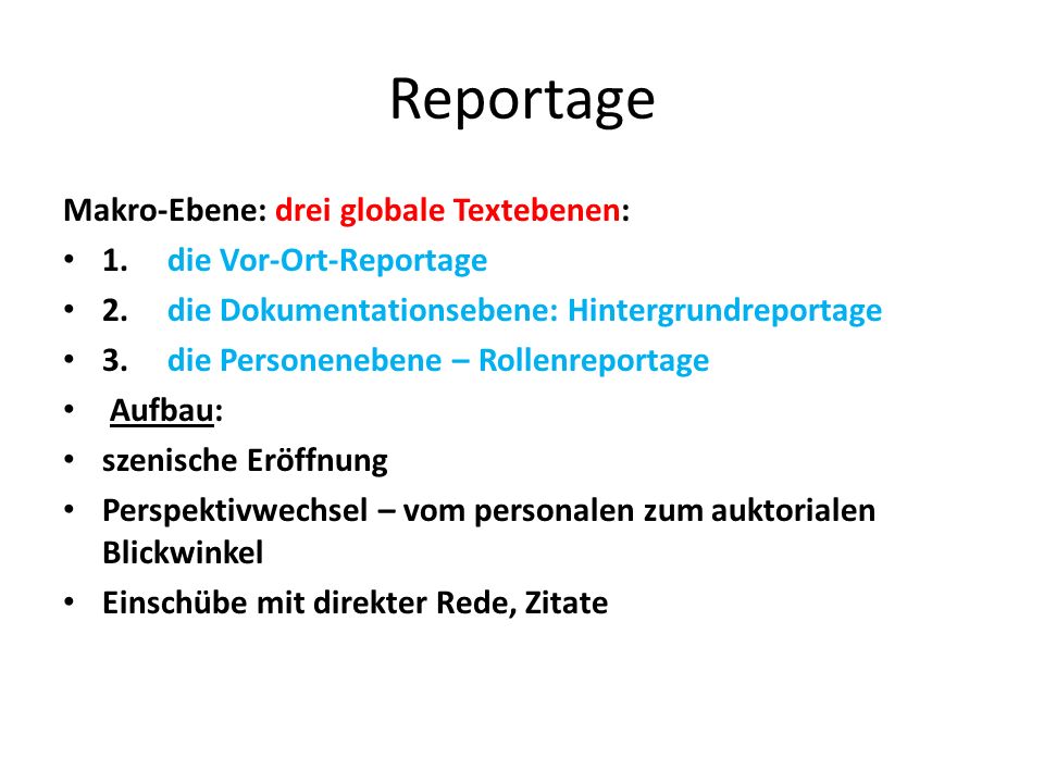 Reportage Makro-Ebene: drei globale Textebenen: