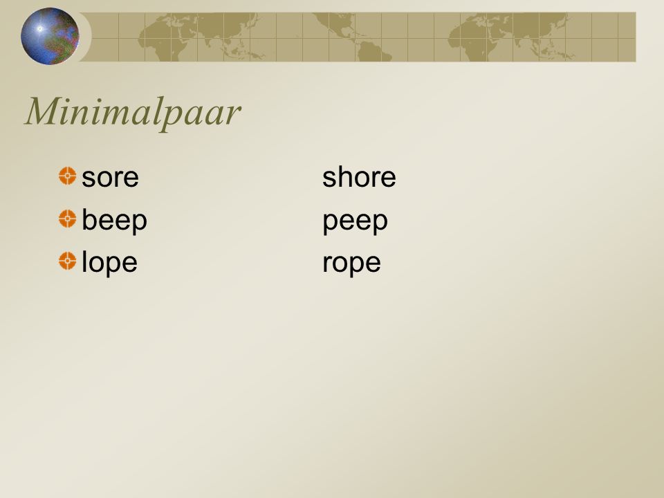 Minimalpaar sore shore beep peep lope rope