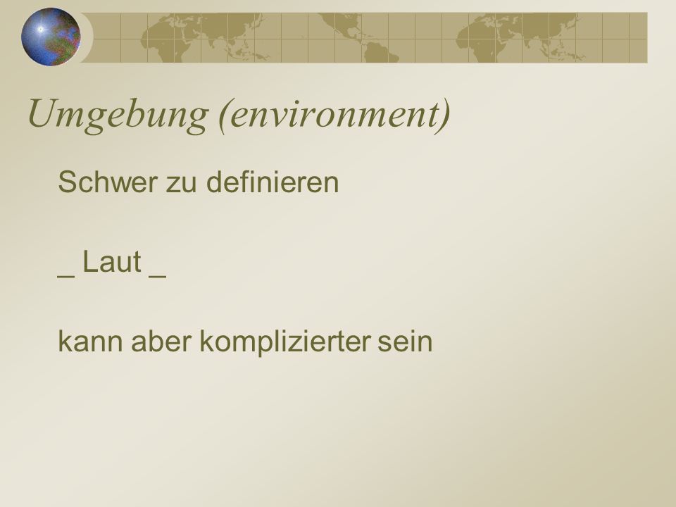 Umgebung (environment)