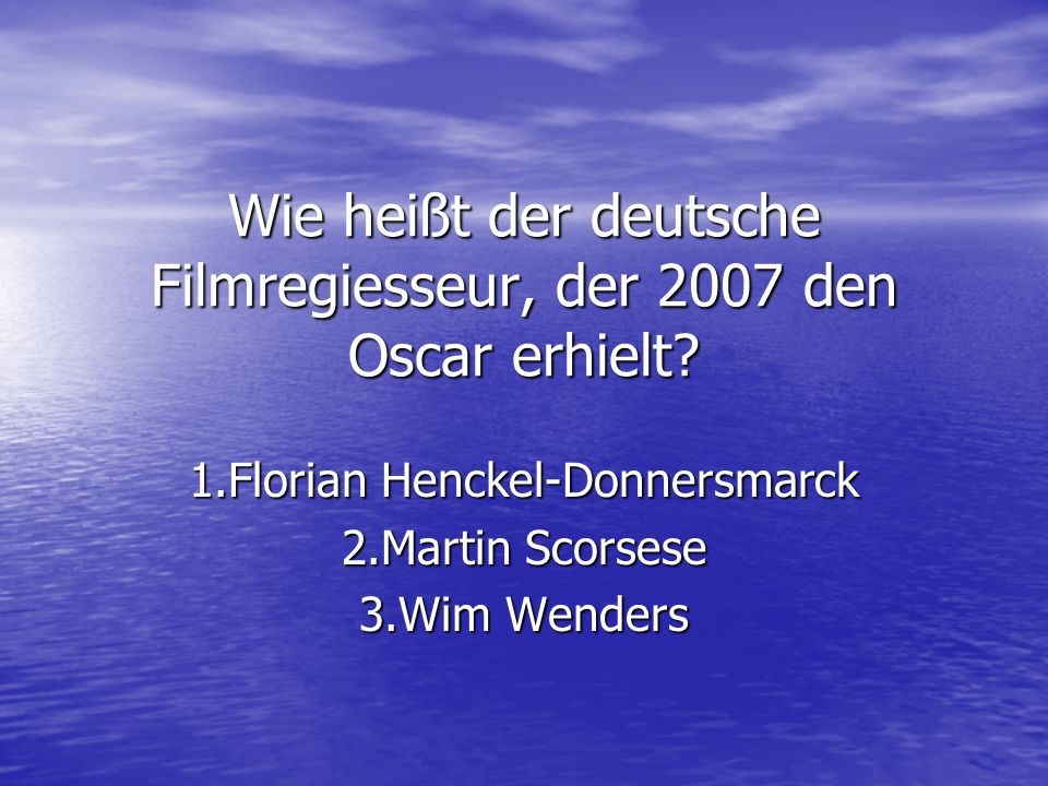 Wie heißt der deutsche Filmregiesseur, der 2007 den Oscar erhielt