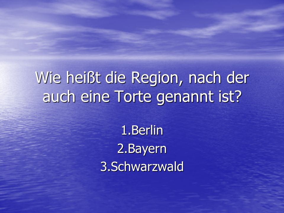 Wie heißt die Region, nach der auch eine Torte genannt ist