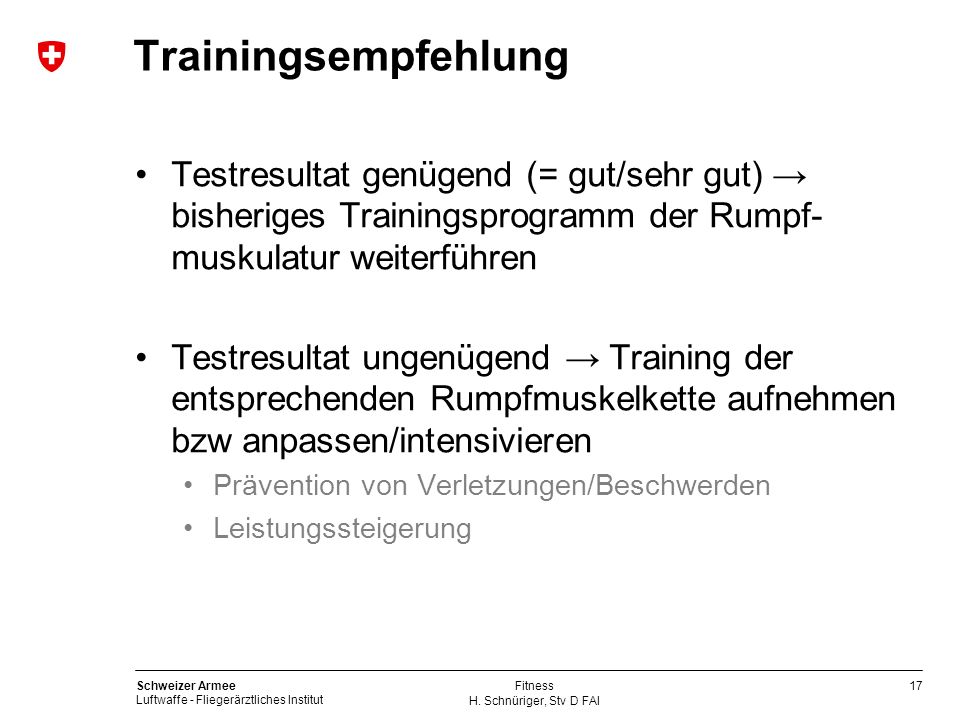 Trainingsempfehlung Testresultat genügend (= gut/sehr gut) → bisheriges Trainingsprogramm der Rumpf-muskulatur weiterführen.