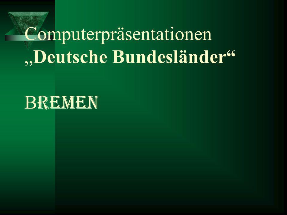 Computerpräsentationen „Deutsche Bundesländer Bremen