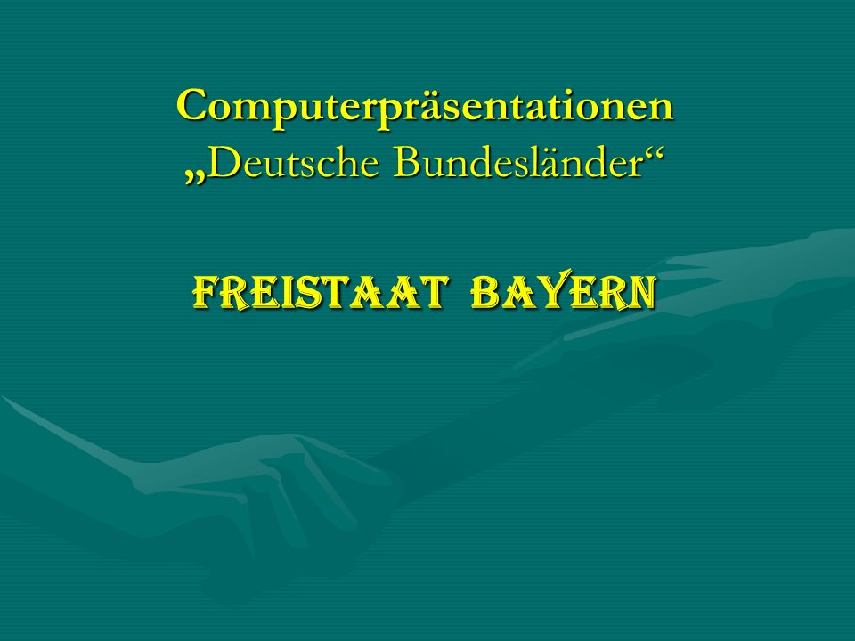 Computerpräsentationen „Deutsche Bundesländer Freistaat Bayern