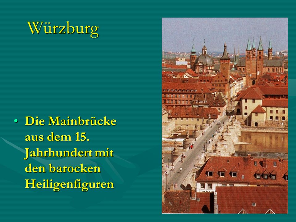 Würzburg Die Mainbrücke aus dem 15. Jahrhundert mit den barocken Heiligenfiguren