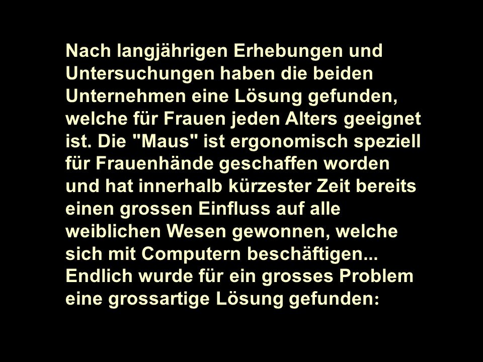 Nach langjährigen Erhebungen und Untersuchungen haben die beiden Unternehmen eine Lösung gefunden, welche für Frauen jeden Alters geeignet ist.