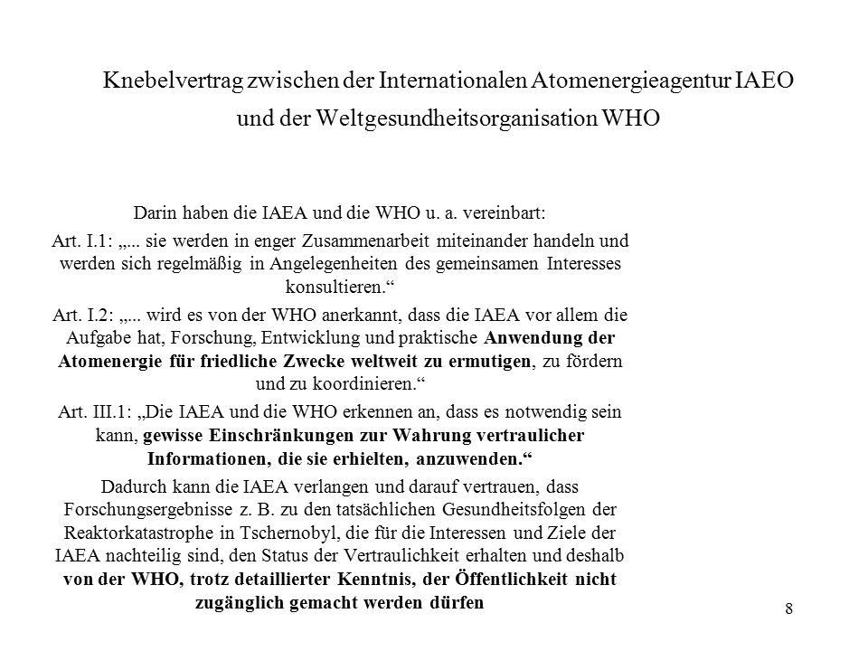 Darin haben die IAEA und die WHO u. a. vereinbart: