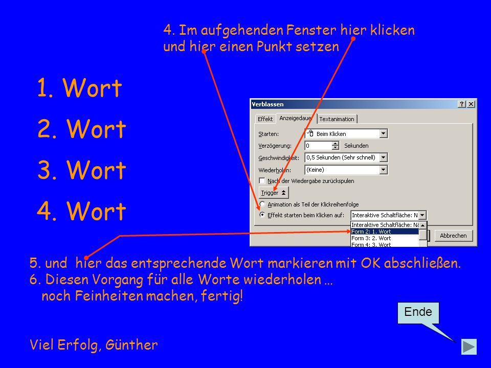 1. Wort 2. Wort 3. Wort 4. Wort 4. Im aufgehenden Fenster hier klicken