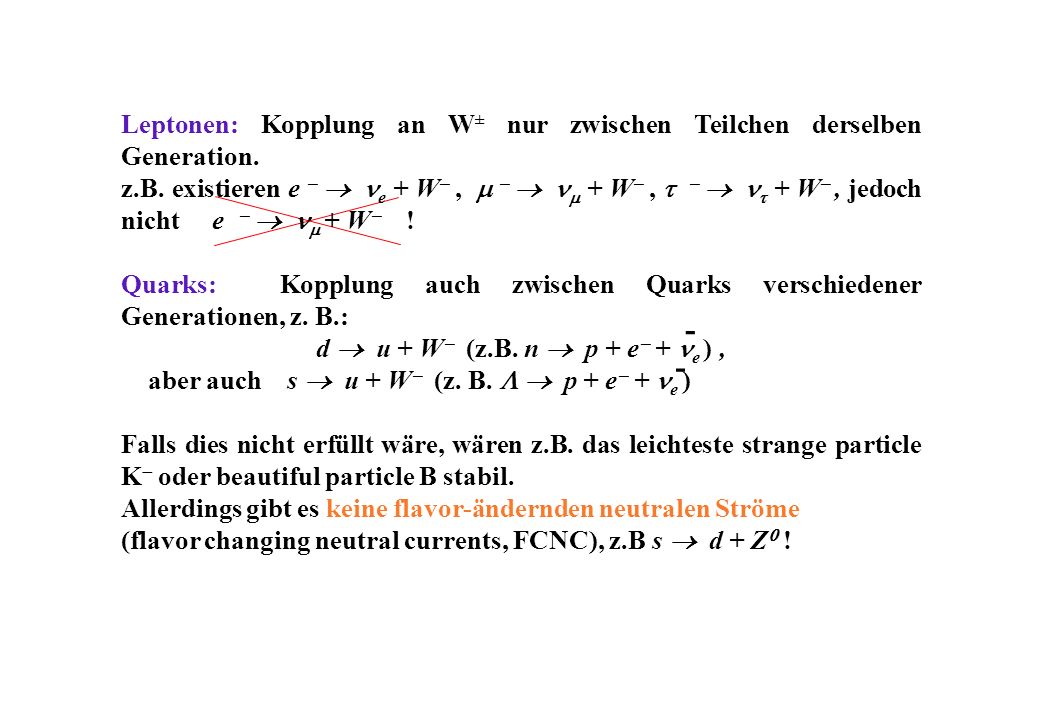 d  u + W (z.B. n  p + e + e ) ,