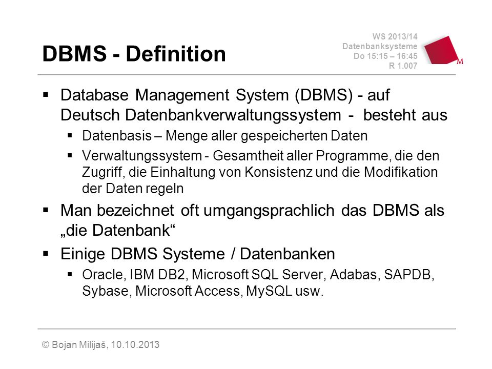 DBMS - Definition Database Management System (DBMS) - auf Deutsch Datenbankverwaltungssystem - besteht aus.