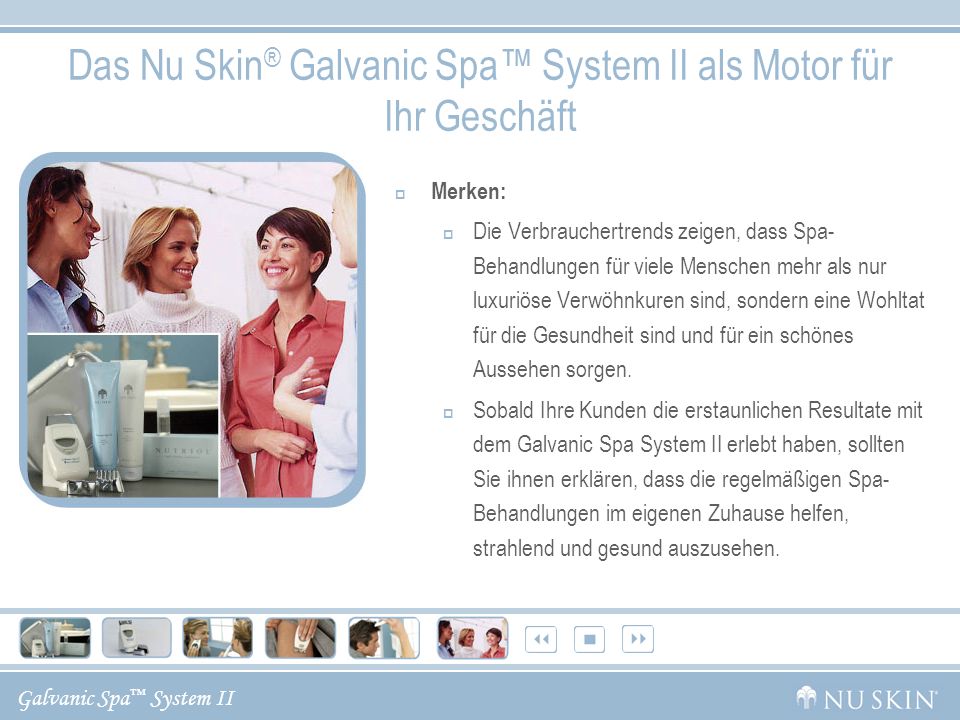 Das Nu Skin® Galvanic Spa™ System II als Motor für Ihr Geschäft