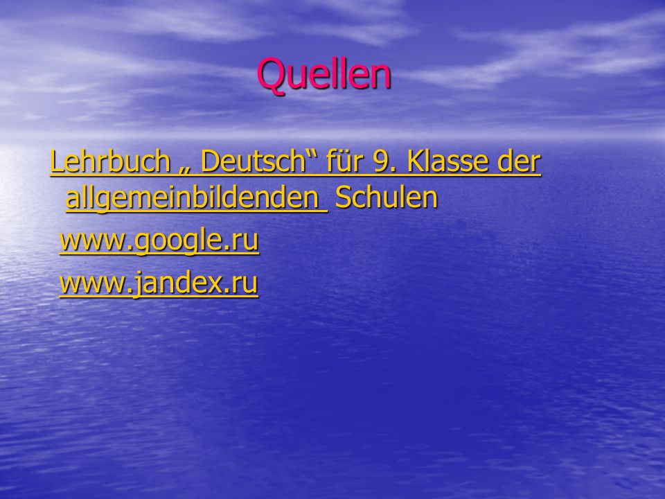 Quellen Lehrbuch „ Deutsch für 9. Klasse der allgemeinbildenden Schulen.