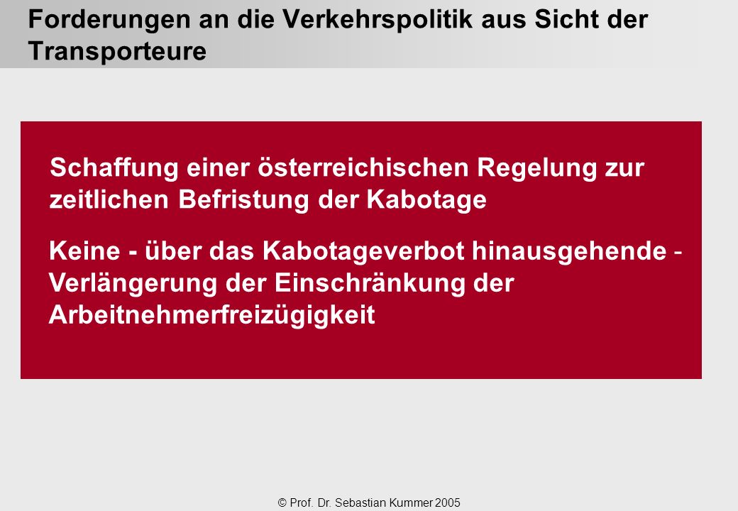 Forderungen an die Verkehrspolitik aus Sicht der Transporteure