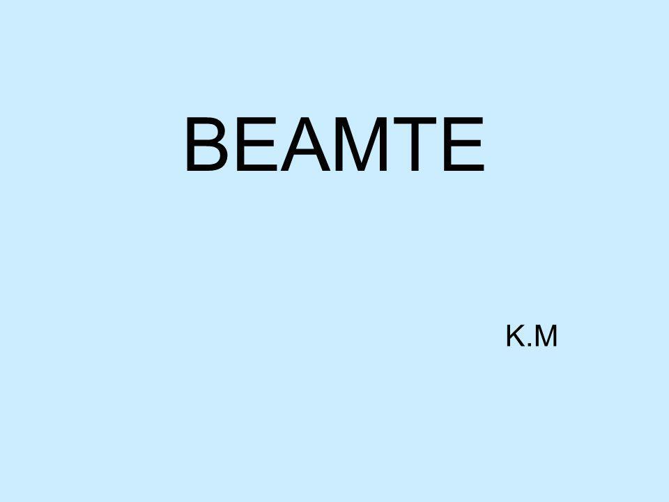 BEAMTE K.M