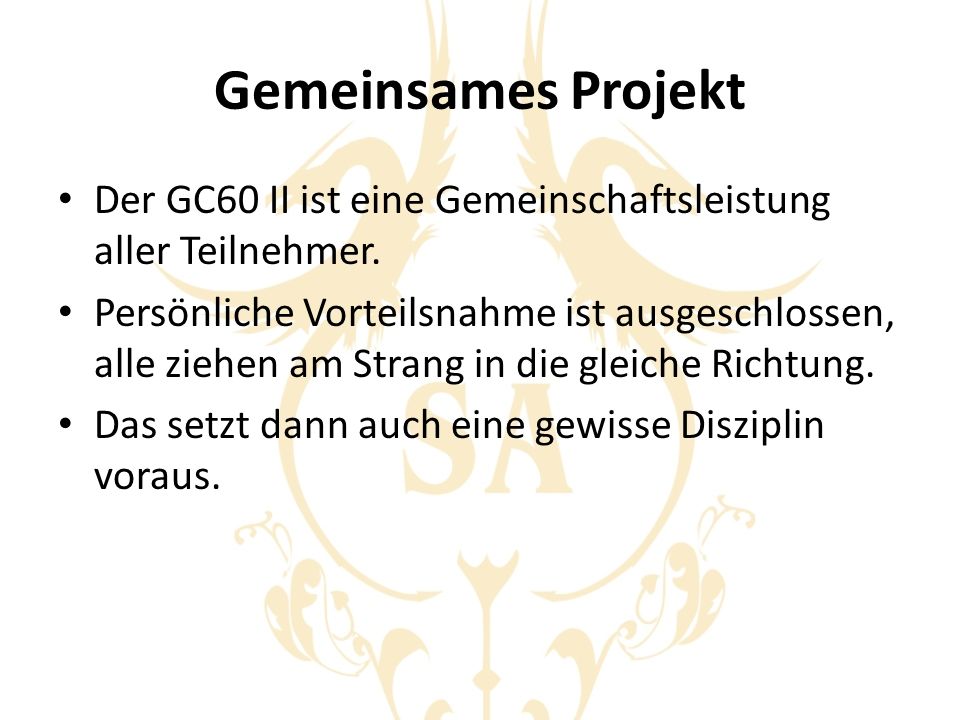 Gemeinsames Projekt Der GC60 II ist eine Gemeinschaftsleistung aller Teilnehmer.