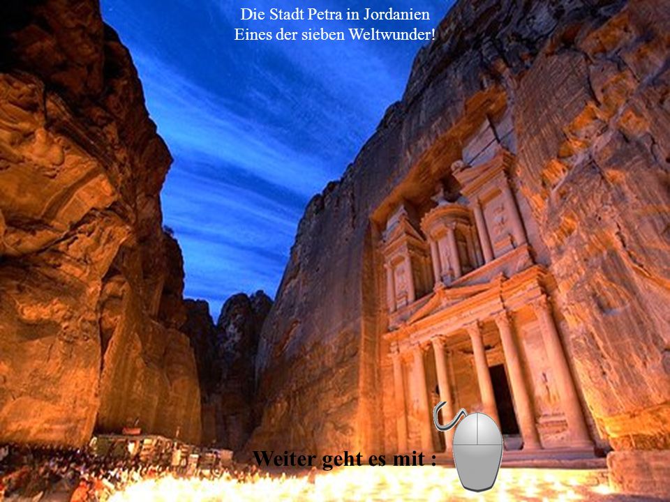 Die Stadt Petra in Jordanien Eines der sieben Weltwunder!