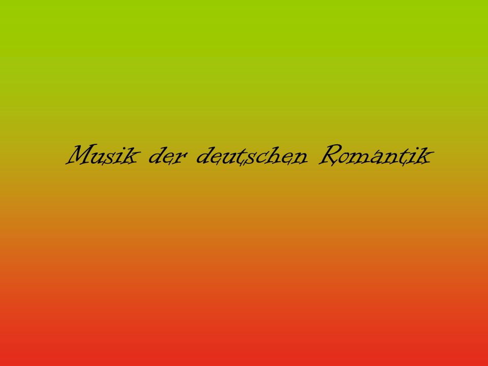 Musik der deutschen Romantik