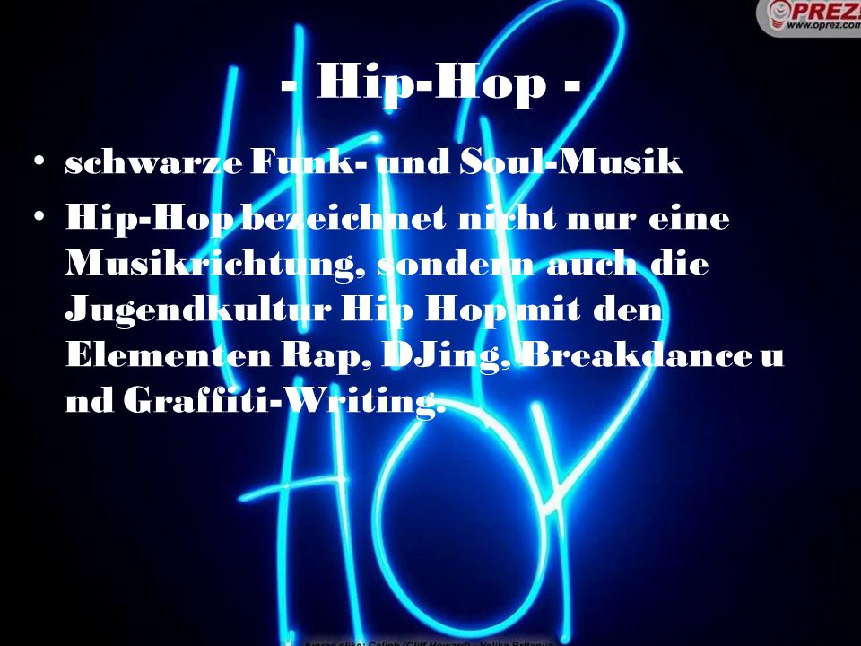 - Hip-Hop - schwarze Funk- und Soul-Musik