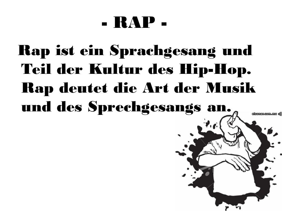 - RAP - Rap ist ein Sprachgesang und Teil der Kultur des Hip-Hop.