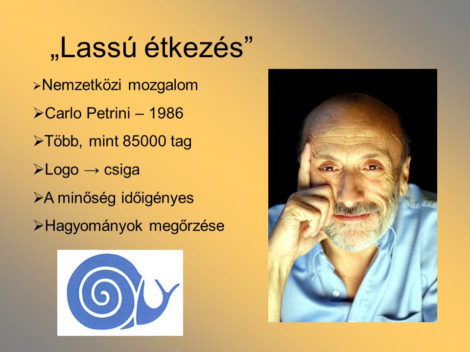 „Lassú étkezés Carlo Petrini – 1986 Több, mint tag Logo → csiga