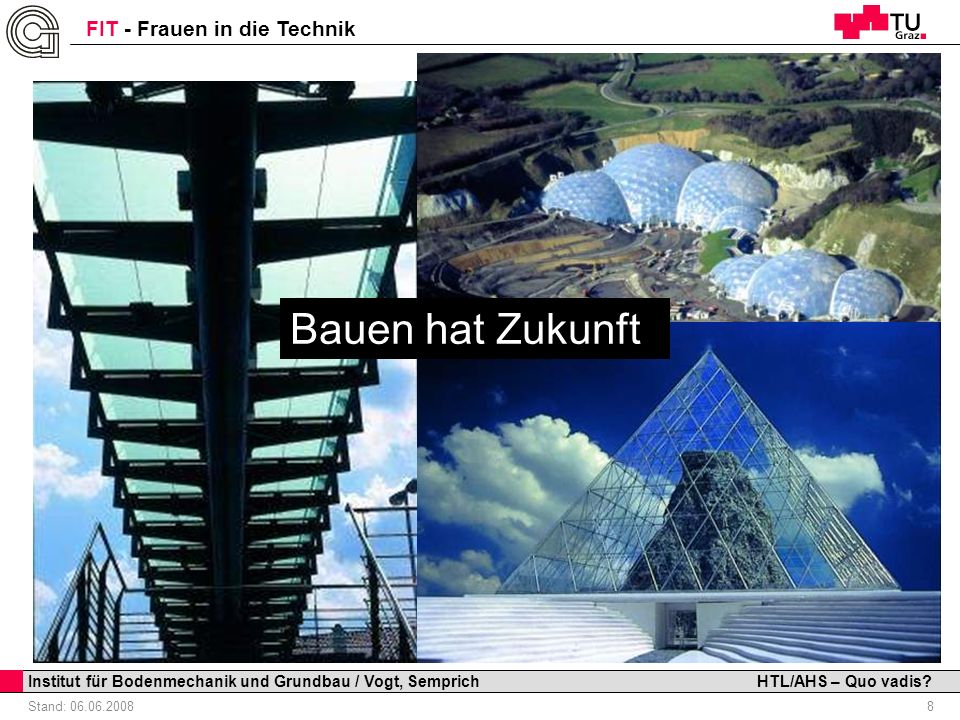 Bauen hat Zukunft Institut für Bodenmechanik und Grundbau / Vogt, Semprich. INSTITUTE FOR ROCK MECHANICS AND TUNNELING.