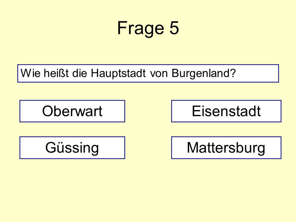Frage 5 Oberwart Eisenstadt Güssing Mattersburg