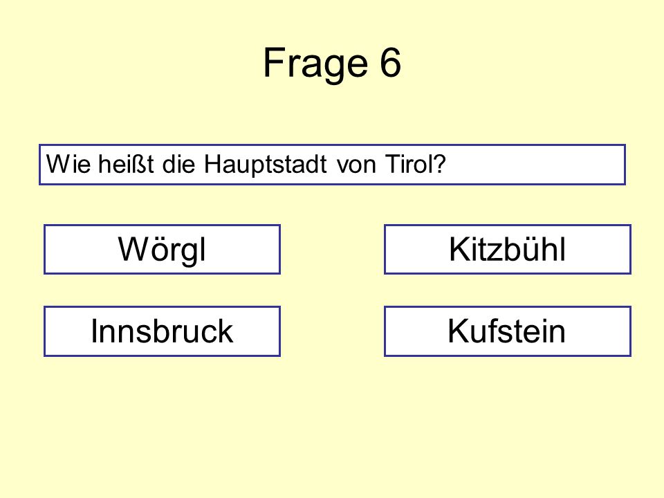 Frage 6 Wörgl Kitzbühl Innsbruck Kufstein
