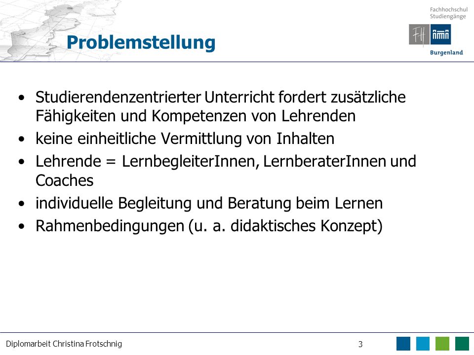 Problemstellung Studierendenzentrierter Unterricht fordert zusätzliche Fähigkeiten und Kompetenzen von Lehrenden.