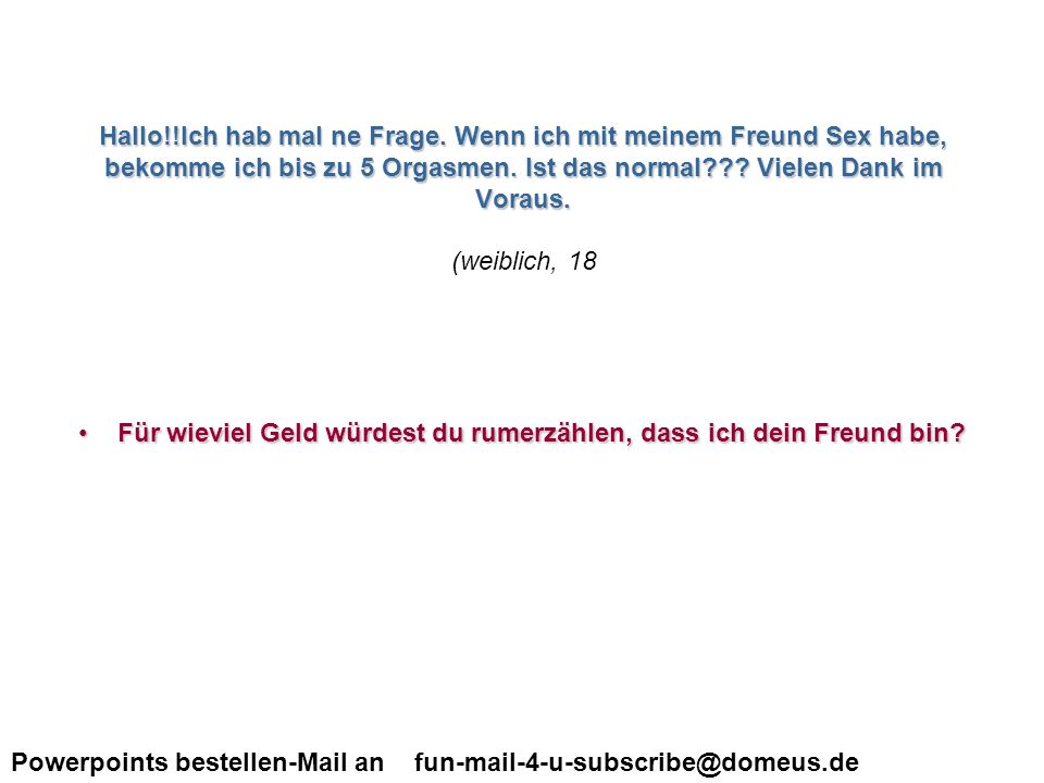 Für wieviel Geld würdest du rumerzählen, dass ich dein Freund bin