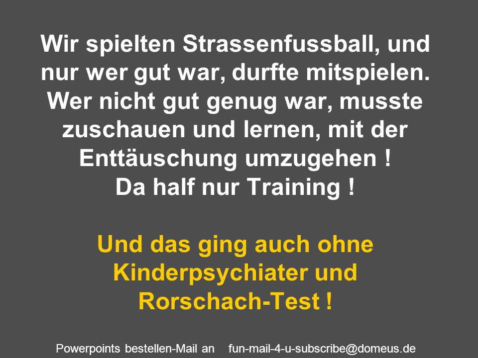 Wir spielten Strassenfussball, und nur wer gut war, durfte mitspielen