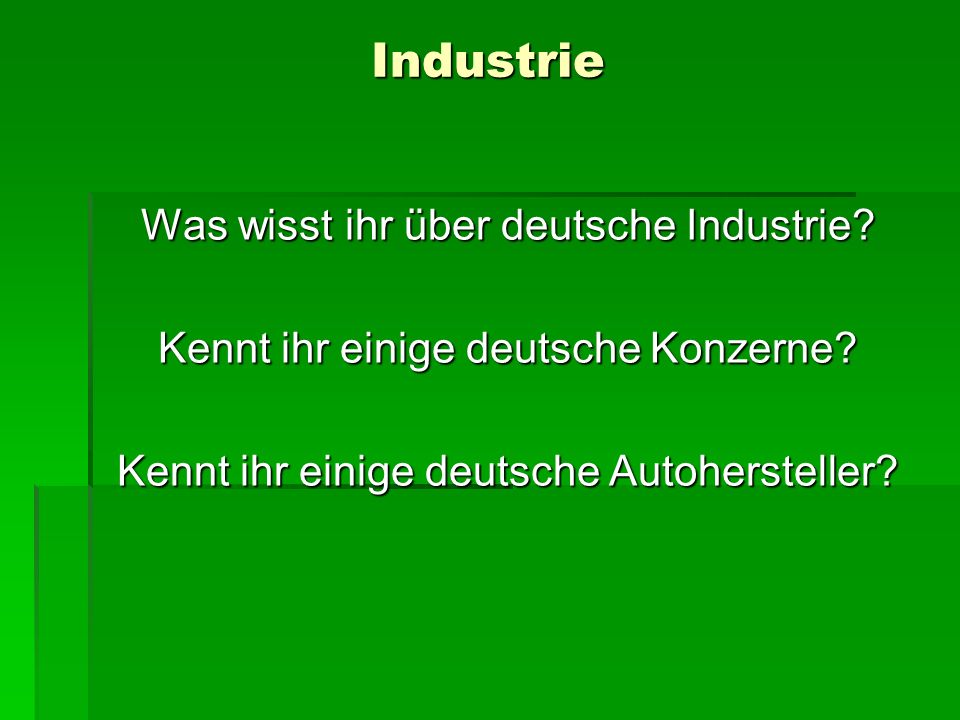 Industrie Was wisst ihr über deutsche Industrie