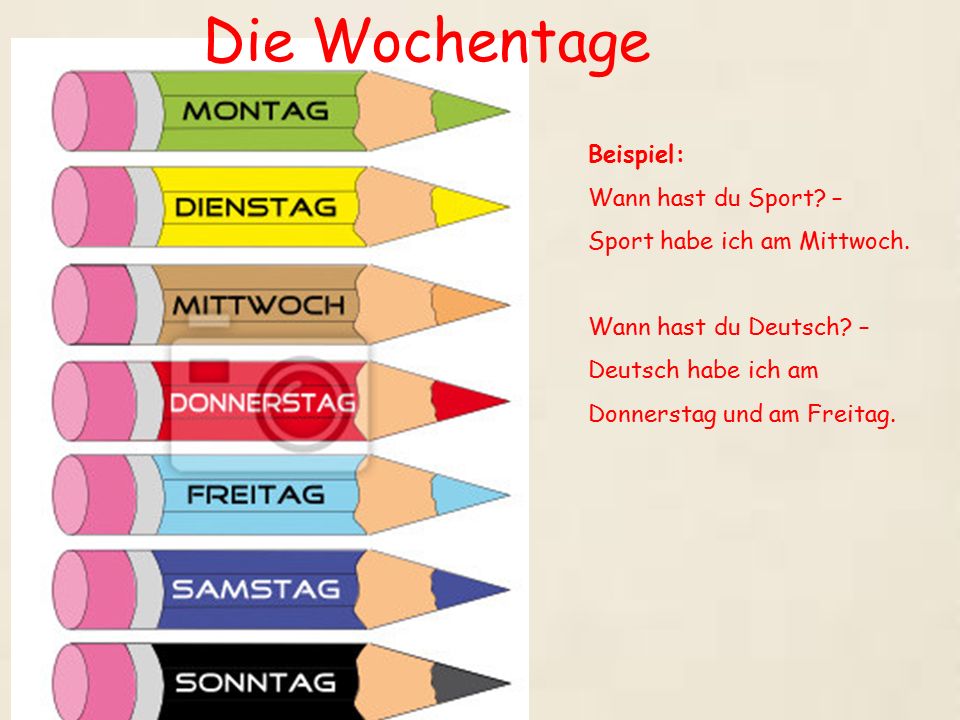 Die Wochentage Beispiel: Wann hast du Sport –