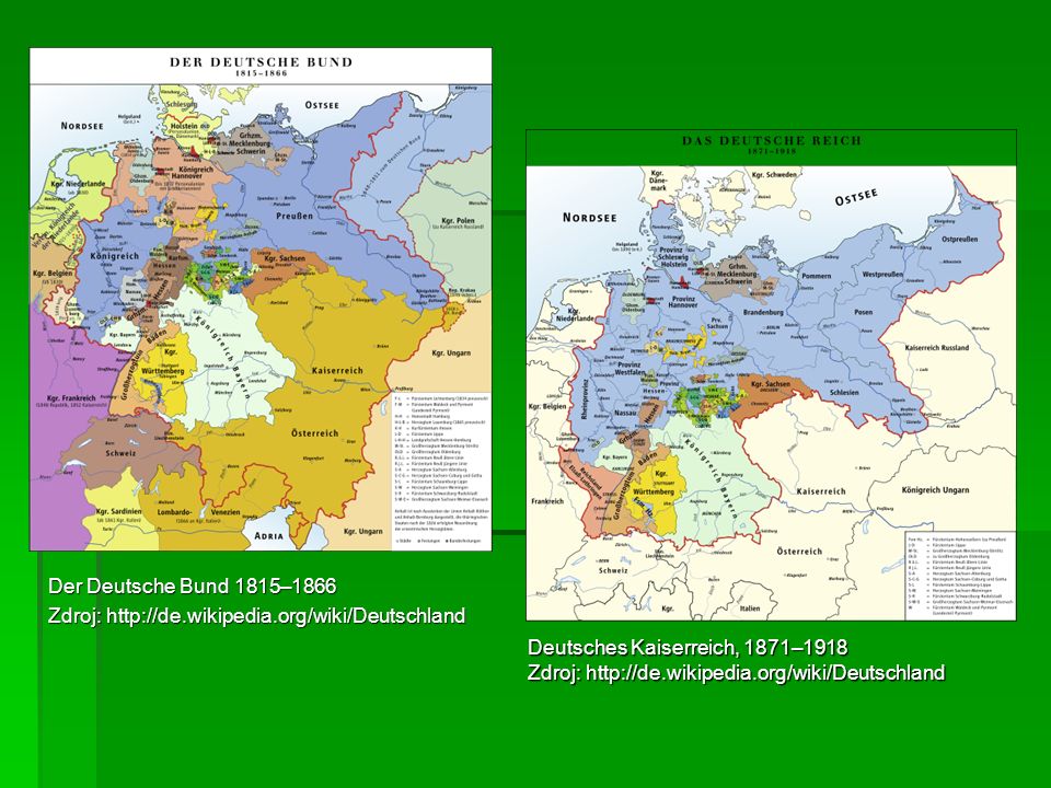 Der Deutsche Bund 1815–1866 Zdroj:   Deutsches Kaiserreich, 1871–1918.