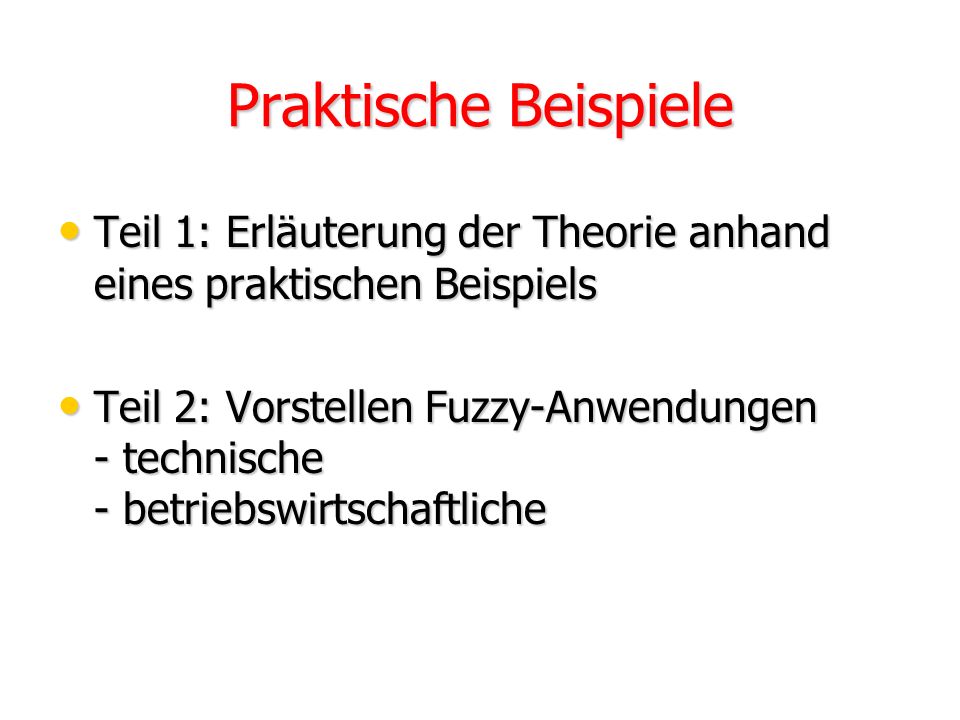 Praktische Beispiele Teil 1: Erläuterung der Theorie anhand eines praktischen Beispiels.