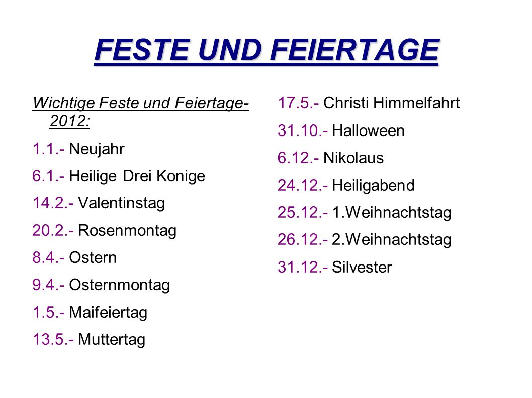 FESTE UND FEIERTAGE Wichtige Feste und Feiertage- 2012: Neujahr