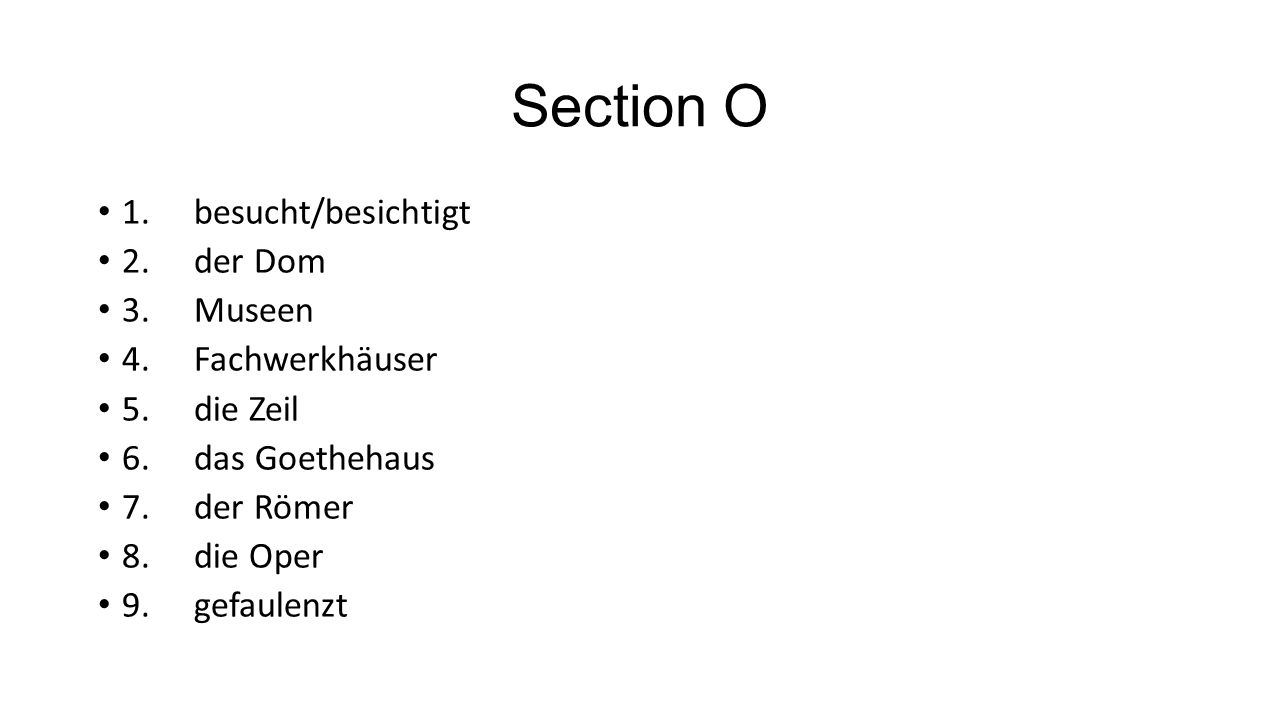 Section O 1. besucht/besichtigt 2. der Dom 3. Museen 4. Fachwerkhäuser