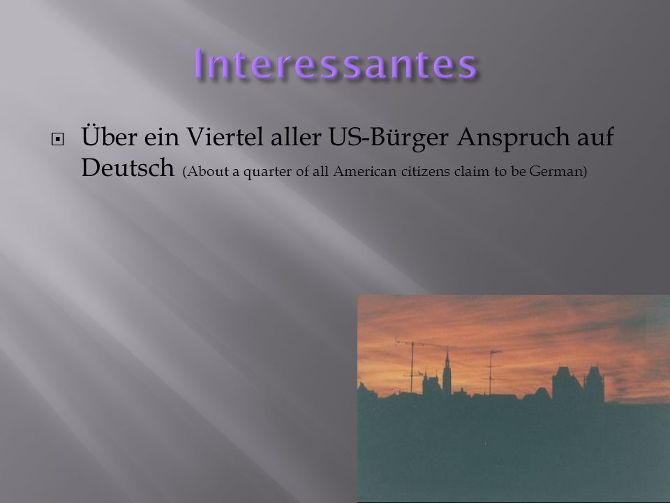 Interessantes Über ein Viertel aller US-Bürger Anspruch auf Deutsch (About a quarter of all American citizens claim to be German)