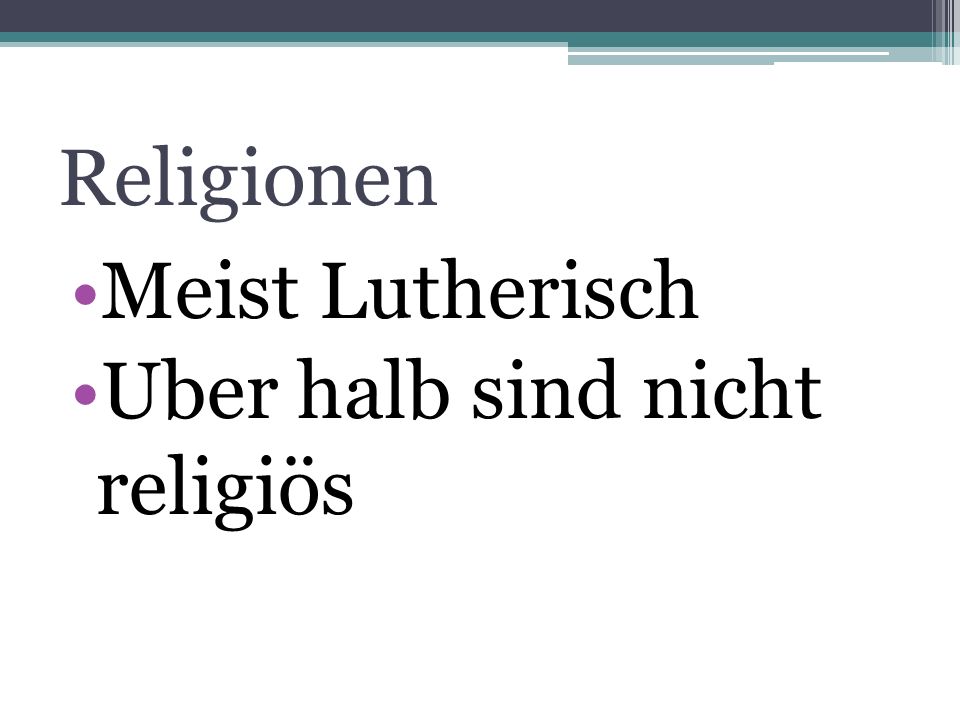 Religionen Meist Lutherisch Uber halb sind nicht religiös