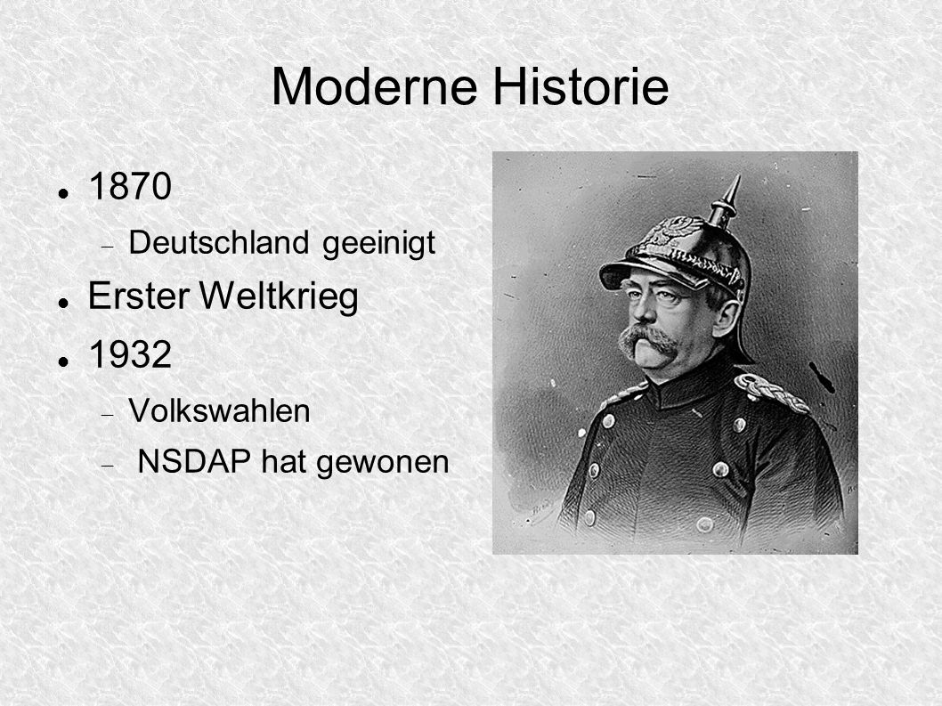 Moderne Historie 1870 Erster Weltkrieg 1932 Deutschland geeinigt