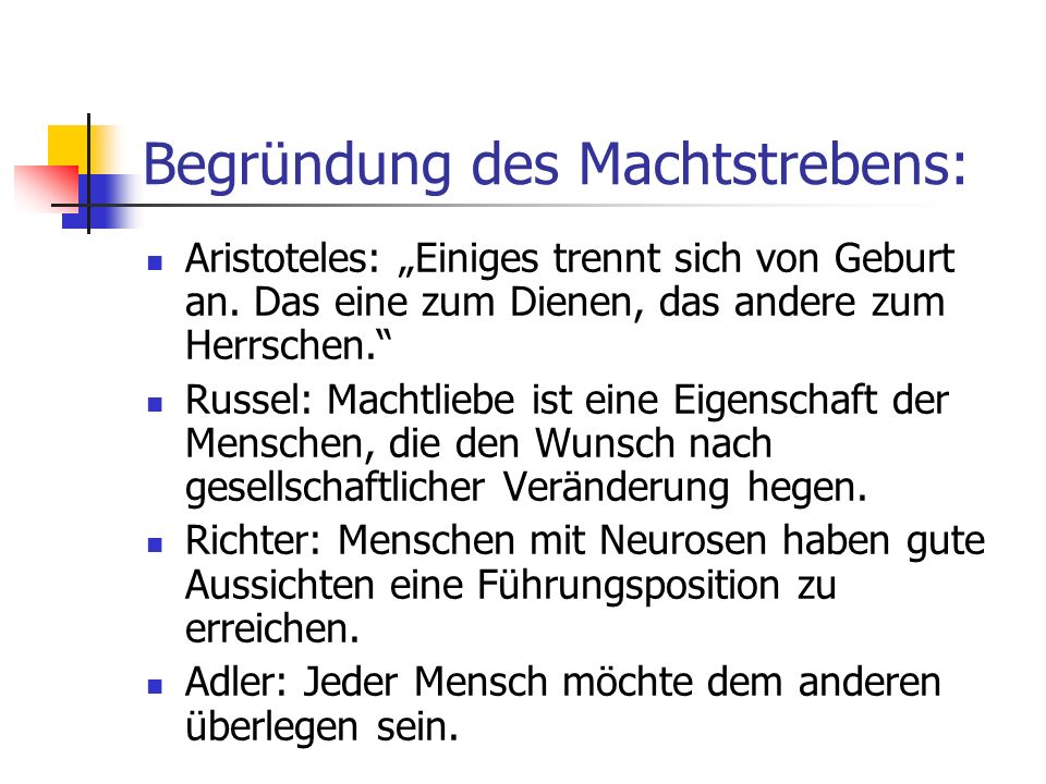 Begründung des Machtstrebens: