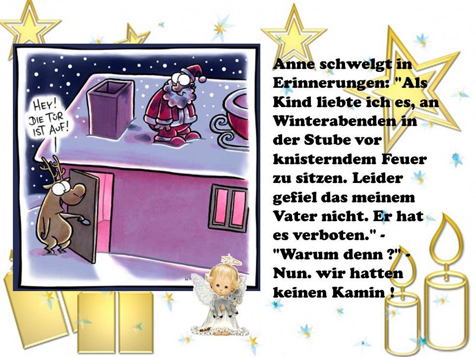 Anne schwelgt in Erinnerungen: Als Kind liebte ich es, an Winterabenden in der Stube vor knisterndem Feuer zu sitzen.
