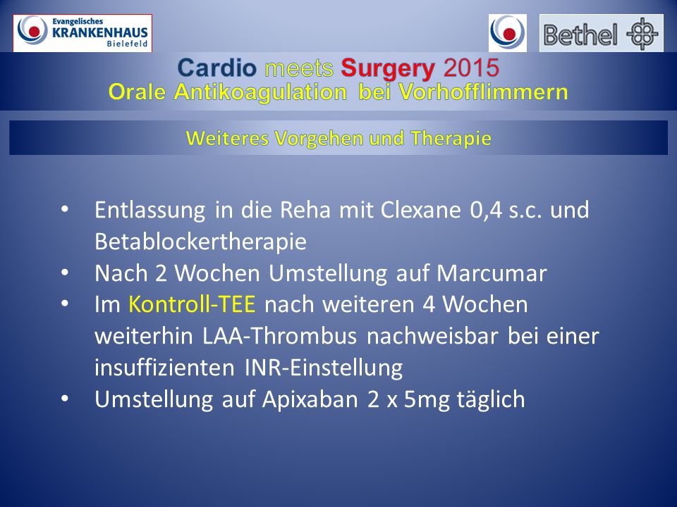 Entlassung in die Reha mit Clexane 0,4 s.c. und Betablockertherapie
