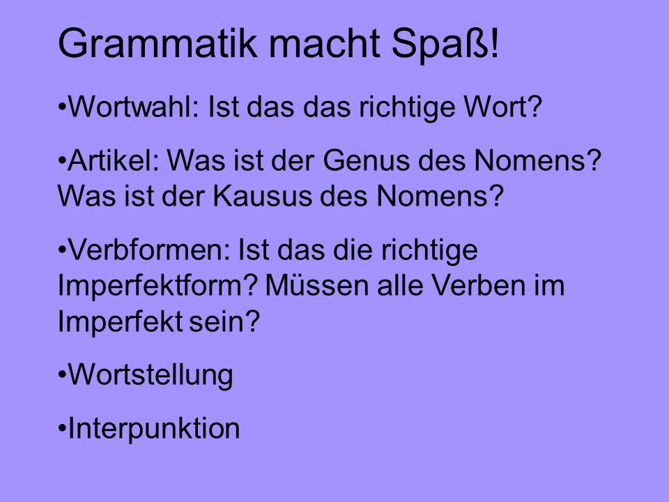 Grammatik macht Spaß! Wortwahl: Ist das das richtige Wort