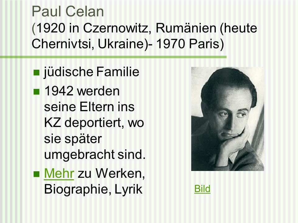 Paul Celan (1920 in Czernowitz, Rumänien (heute Chernivtsi, Ukraine) Paris)