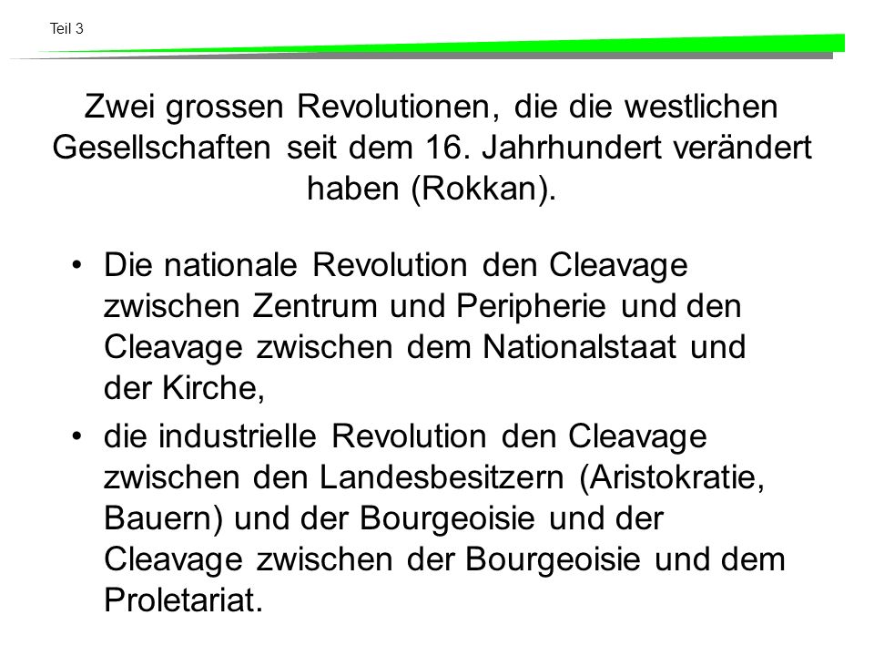 Zwei grossen Revolutionen, die die westlichen Gesellschaften seit dem 16. Jahrhundert verändert haben (Rokkan).