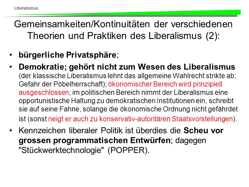 Gemeinsamkeiten/Kontinuitäten der verschiedenen Theorien und Praktiken des Liberalismus (2):