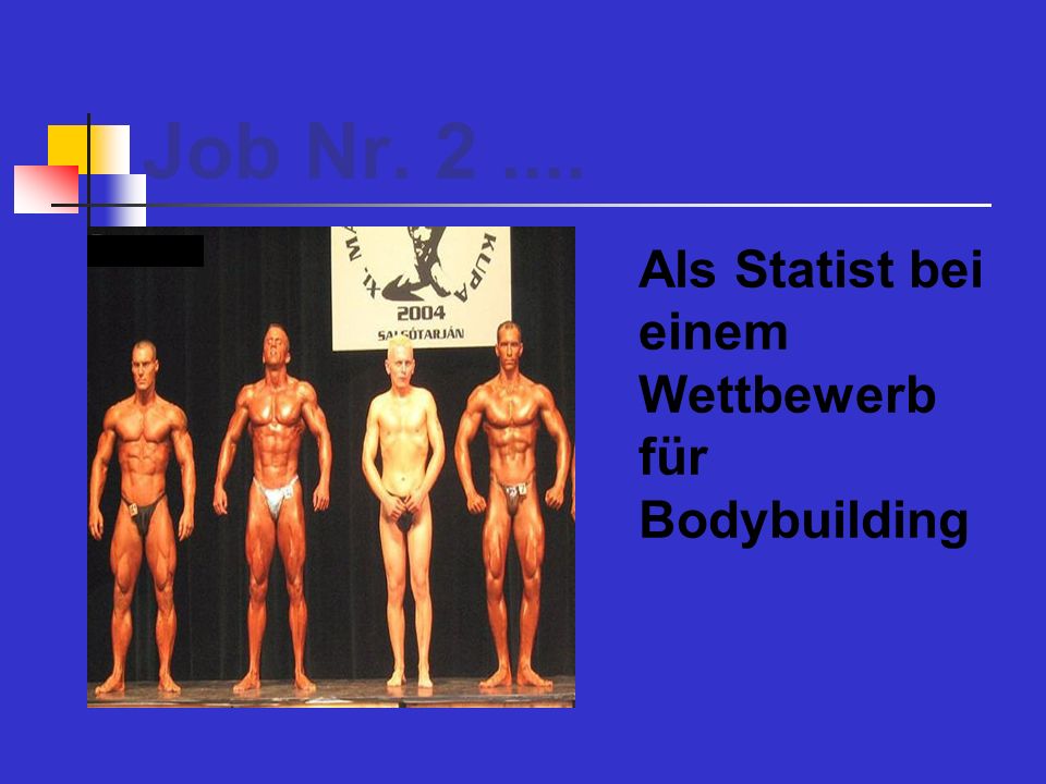 Job Nr Als Statist bei einem Wettbewerb für Bodybuilding